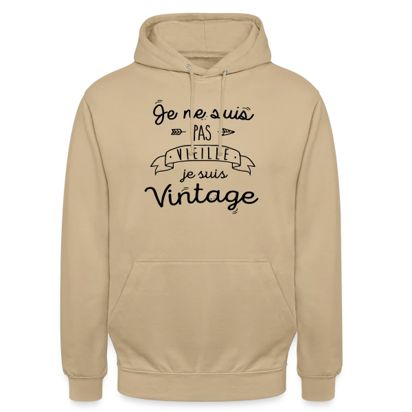Je suis vintage, pas vieille sur Sweat-shirt à capuche unisexe