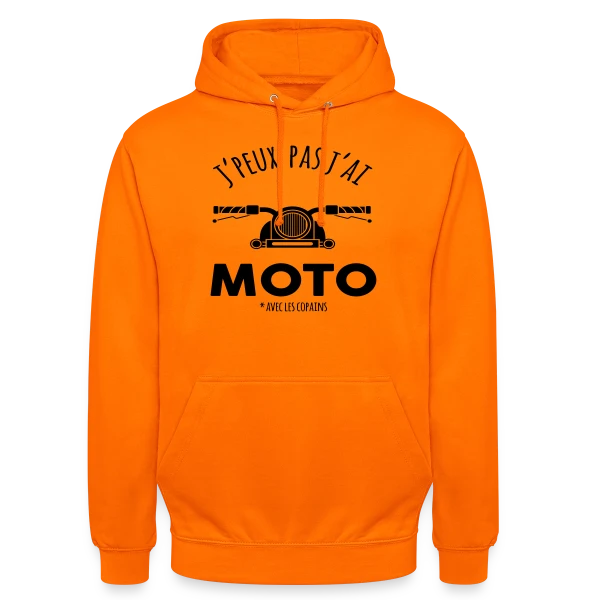J'peux pas, j'ai moto ! sur Sweat-shirt à capuche unisexe