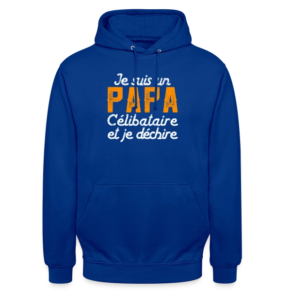 Je Suis un Papa Célibataire et Je Déchire ! sur Sweat-shirt à capuche unisexe