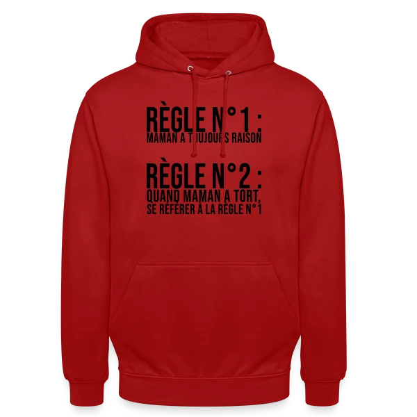Maman a Toujours Raison : La Vérité Universelle ! sur Sweat-shirt à capuche unisexe