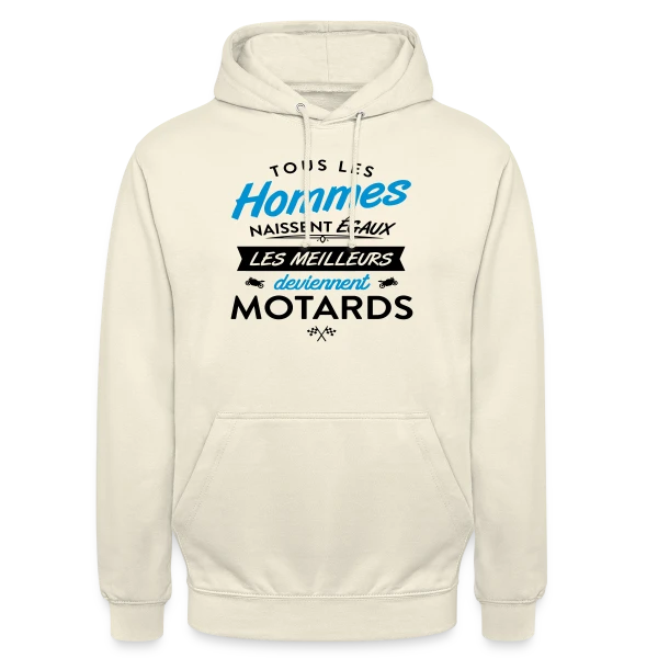 Moto Humour : Naissent Égaux, Meilleurs Motards sur Sweat-shirt à capuche unisexe