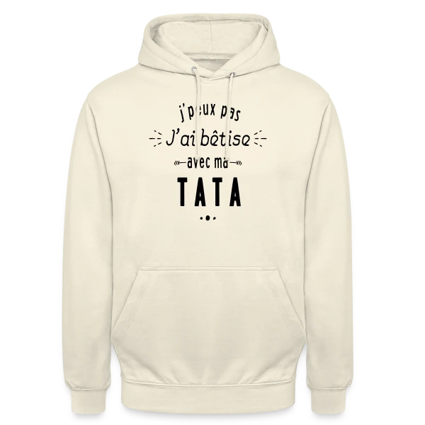 Bêtises avec ma Tata sur Sweat-shirt à capuche unisexe