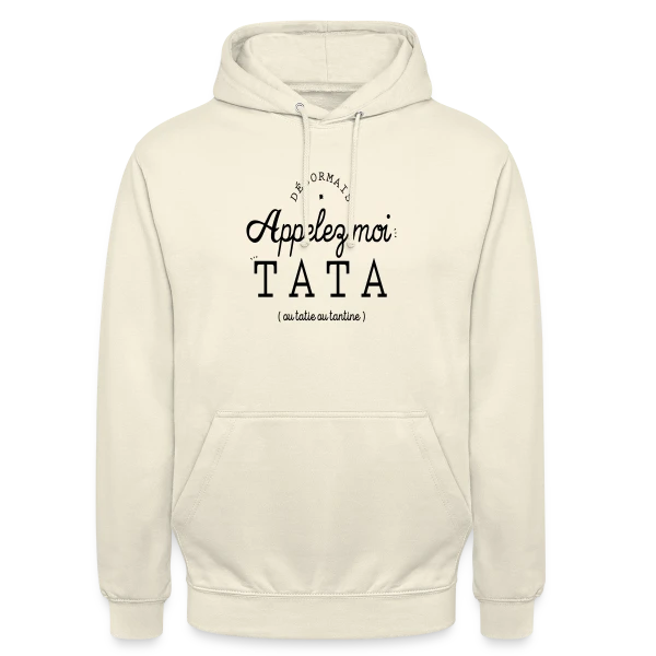 "Maintenant Appelez-Moi Tata" - Annonce Maternité Fun sur Sweat-shirt à capuche unisexe