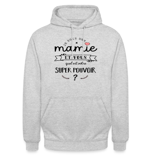Mamie : Mon Super Pouvoir sur Sweat-shirt à capuche unisexe