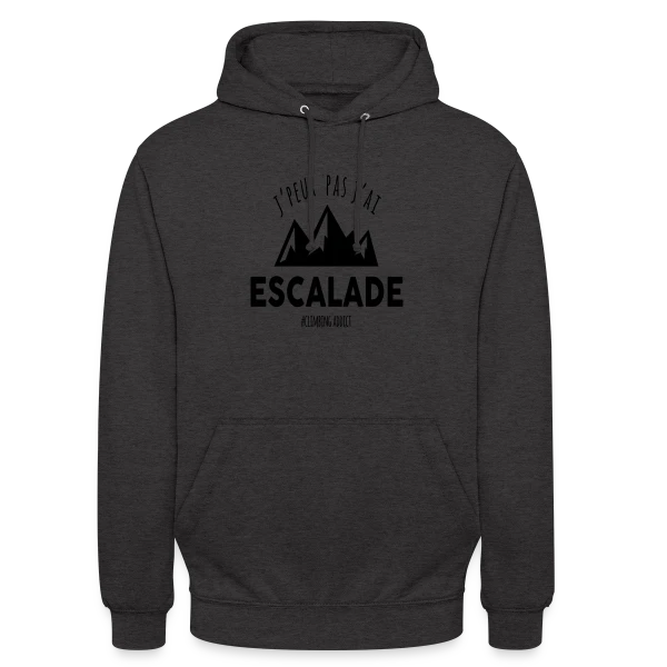'J'peux pas, j'ai escalade' - Passion Sportive sur Sweat-shirt à capuche unisexe