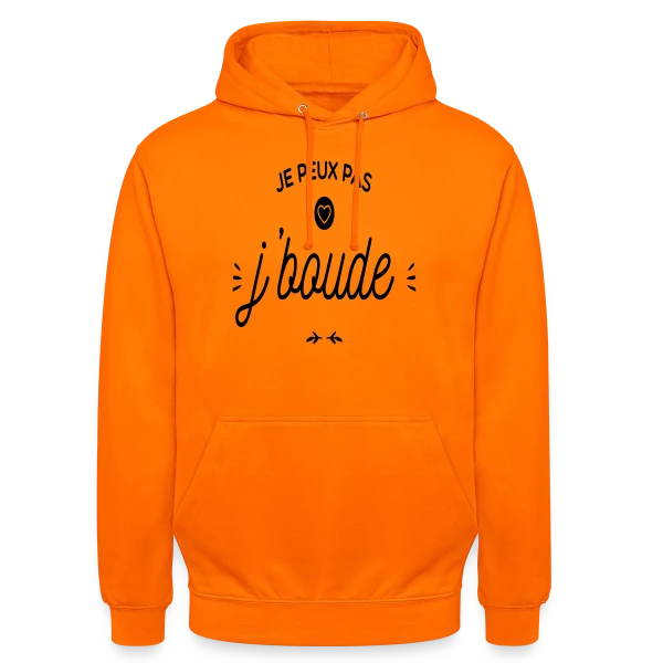 "Je Peux Pas, Je Boude" Humour sur Sweat-shirt à capuche unisexe