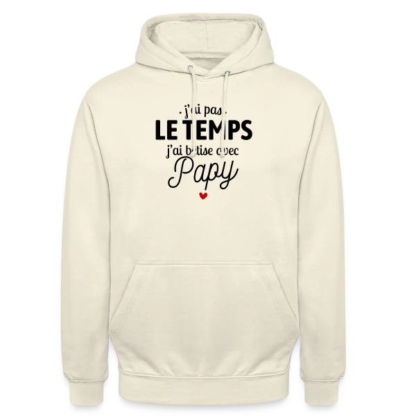 J'ai Bêtise avec Papy ! sur Sweat-shirt à capuche unisexe