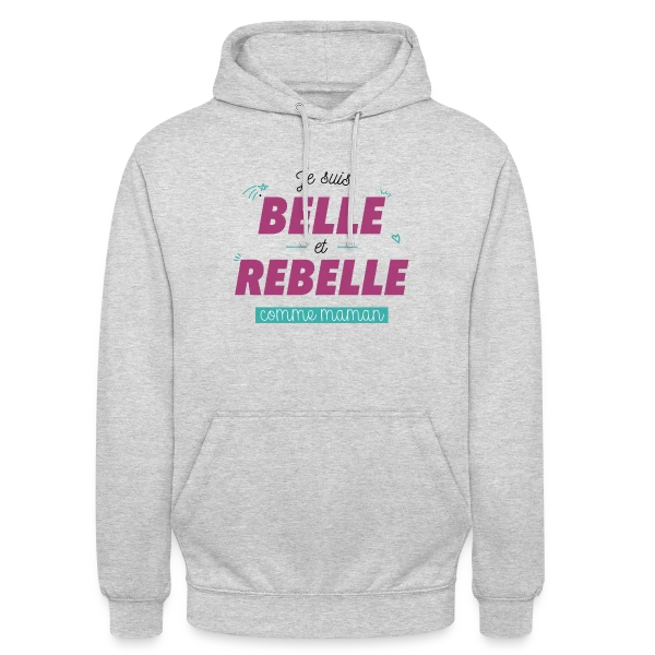 "Belle et Rebelle comme Maman" sur Sweat-shirt à capuche unisexe
