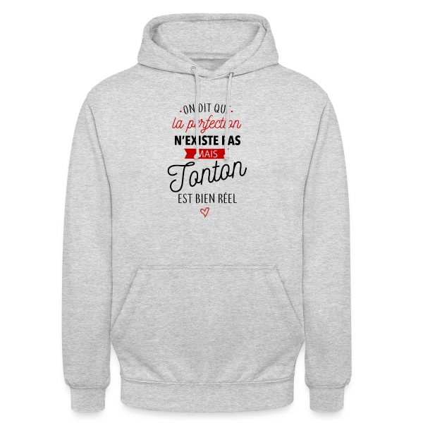 Tonton 'La Perfection est Réelle !' sur Sweat-shirt à capuche unisexe