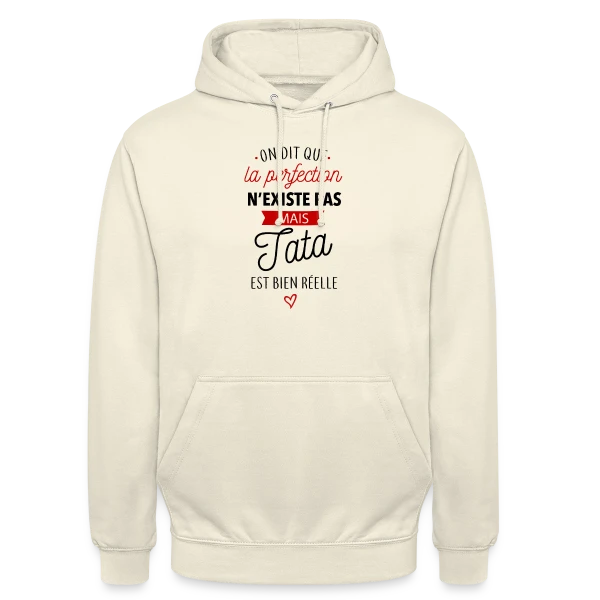 Ma Tata, la Perfection existe sur Sweat-shirt à capuche unisexe