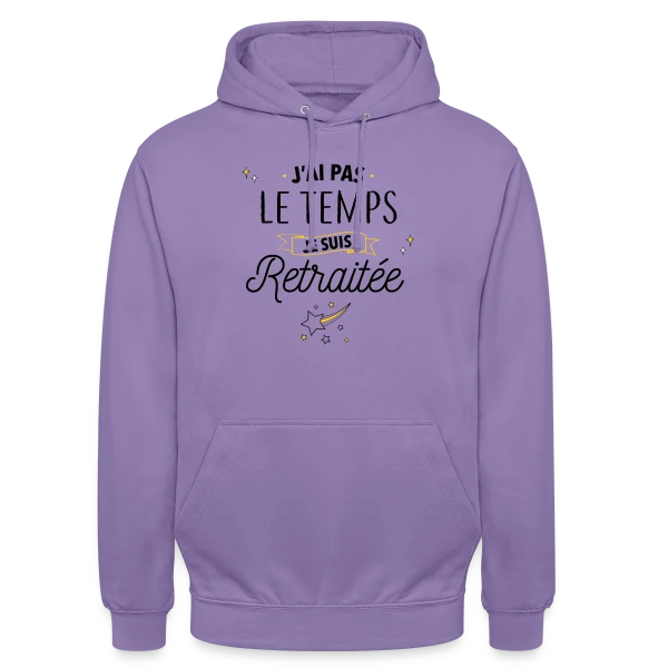 Retraitée Débordée : J'ai Pas Le Temps ! sur Sweat-shirt à capuche unisexe