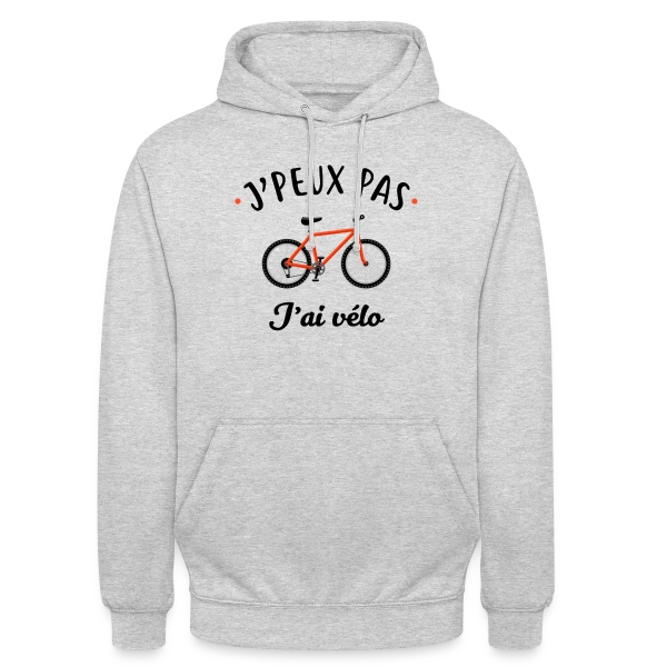 J'peux Pas J'ai Vélo sur Sweat-shirt à capuche unisexe