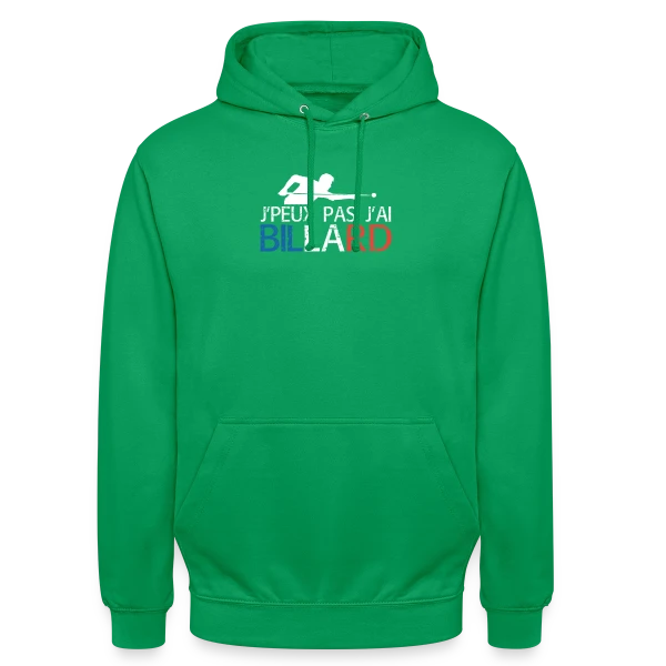 J'peux Pas, J'ai Billard ! T-shirt Humour Passion sur Sweat-shirt à capuche unisexe