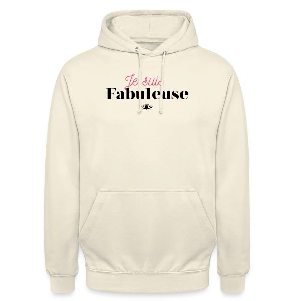 "Je suis fabuleuse" - Affirmez votre éclat sur Sweat-shirt à capuche unisexe