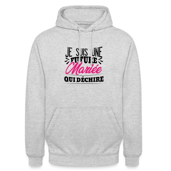 Future Mariée qui Déchire - EVJF Humour sur Sweat-shirt à capuche unisexe