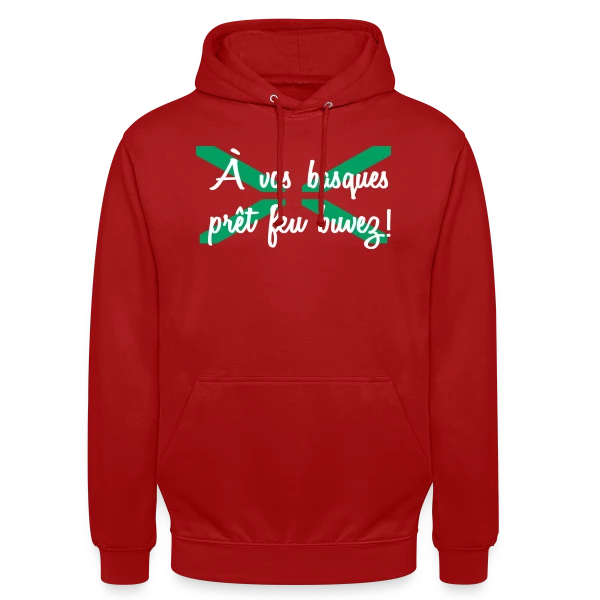 À Vos Basques, Prêt, Feu, Buvez ! - Humour Basque sur Sweat-shirt à capuche unisexe