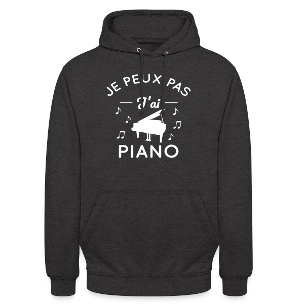 Je Peux Pas J'ai Piano : L'Excuse Parfaite du Pianiste sur Sweat-shirt à capuche unisexe