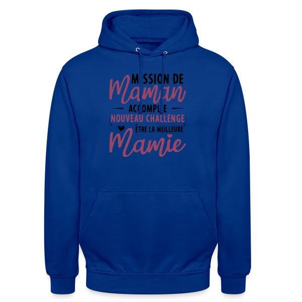 Mission Maman Accomplie : J'deviens Mamie ! Annonce Grossesse sur Sweat-shirt à capuche unisexe
