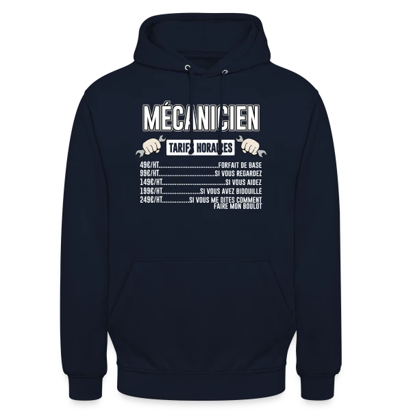 Mécanicien : Mes Tarifs Horaires | T-Shirt Humour Auto sur Sweat-shirt à capuche unisexe