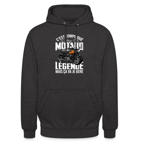 Motard De Légende : Gérer Moto et Légende, C'est Mon Truc ! sur Sweat-shirt à capuche unisexe