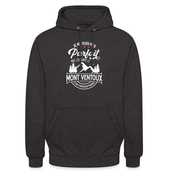 Ascension du Mont Ventoux : Presque Parfait, J'ai Grimpé le Ventoux ! sur Sweat-shirt à capuche unisexe