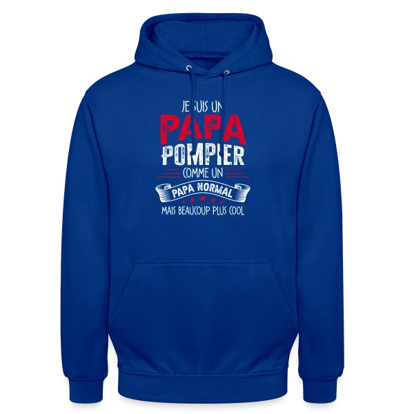 Papa Pompier : Comme un Papa Normal, Mais Plus Cool ! sur Sweat-shirt à capuche unisexe