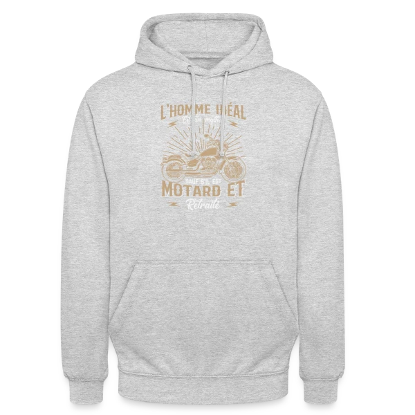 Motard L'Homme Idéal - Humour Moto Biker sur Sweat-shirt à capuche unisexe