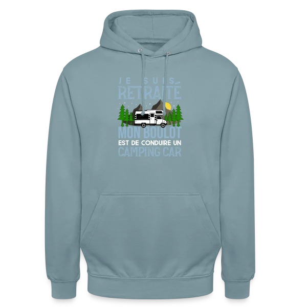 Retraité Humour - Mon Boulot : Conduire un Camping-Car sur Sweat-shirt à capuche unisexe