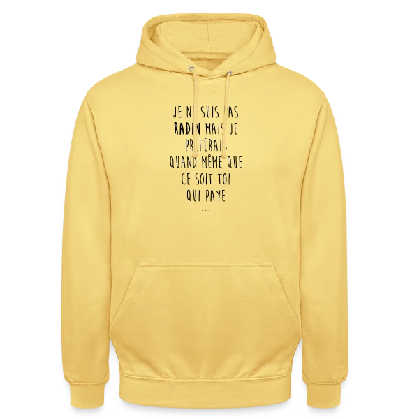 Non, Je Ne Suis Pas Radin - T-shirt Humour sur Sweat-shirt à capuche unisexe