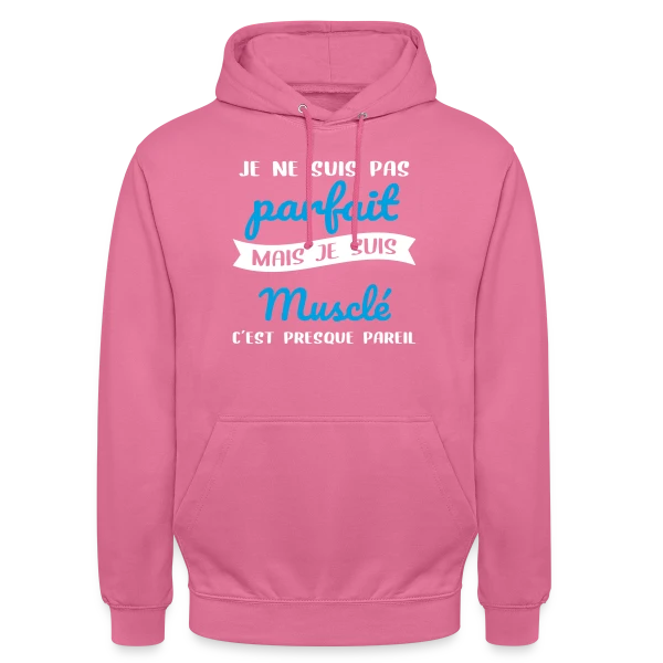 Musculation : Pas Parfait, Mais Musclé ! Humour Fitness sur Sweat-shirt à capuche unisexe