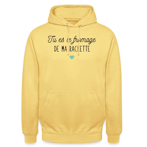 Tu es le Fromage de ma Raclette : Déclaration Gourmande sur Sweat-shirt à capuche unisexe