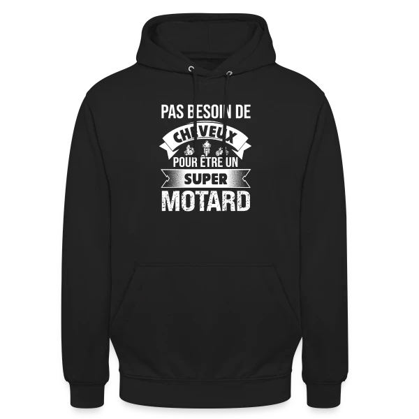 Motard Chauve : Pas Besoin de Cheveux pour Être Super ! sur Sweat-shirt à capuche unisexe