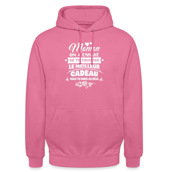 Maman, le Plus Beau Cadeau c'est Toi - Fête des Mères sur Sweat-shirt à capuche unisexe