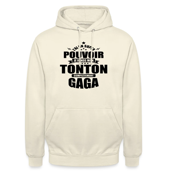 Humour Tonton : Je Rends Mon Tonton Gaga sur Sweat-shirt à capuche unisexe