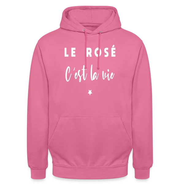 Le Rosé C'est la Vie sur Sweat-shirt à capuche unisexe