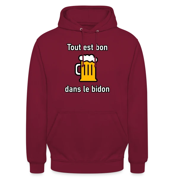 Tout est Bon dans le Bidon sur Sweat-shirt à capuche unisexe