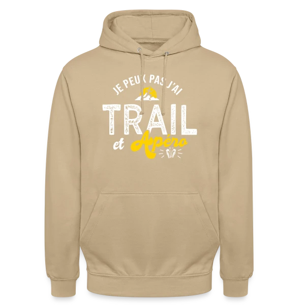 Je Peux Pas, J'ai Trail et Apéro Run Ultra Trail sur Sweat-shirt à capuche unisexe