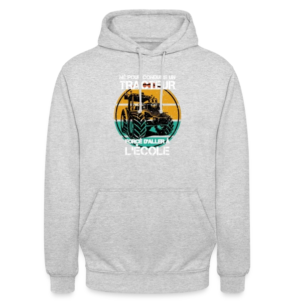 Né pour le Tracteur: Humour Agricole sur Sweat-shirt à capuche unisexe