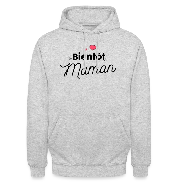 Bientôt Maman : Annonce Grossesse Originale sur Sweat-shirt à capuche unisexe
