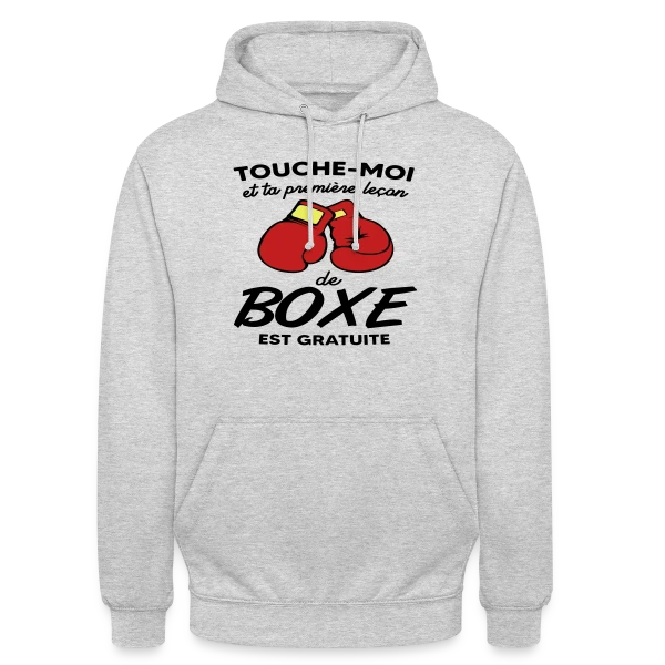 Touche-Moi et Ta Leçon de Boxe Est Gratuite ! Humour sur Sweat-shirt à capuche unisexe