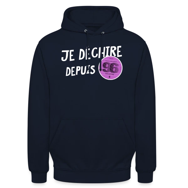 Je déchire depuis 1996 - Anniversaire Fun & Vintage sur Sweat-shirt à capuche unisexe