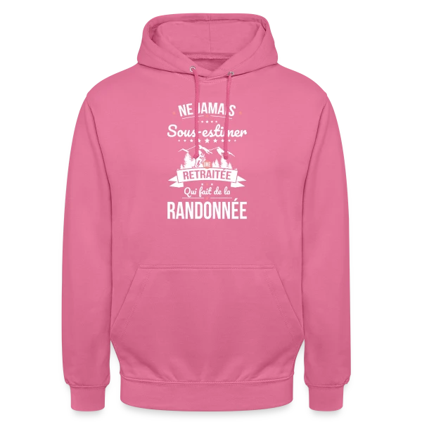 Ne Jamais Sous-Estimer une Retraitée Randonneuse sur Sweat-shirt à capuche unisexe