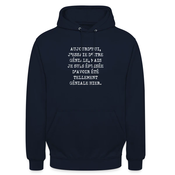 Géniale Épuisée : Humour Féminin au Quotidien sur Sweat-shirt à capuche unisexe