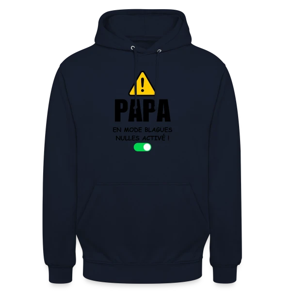 Papa en Mode Blagues Nulles Activé sur Sweat-shirt à capuche unisexe