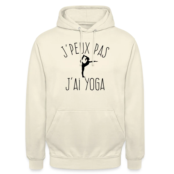 Humour Yoga: J'Peux Pas, J'ai Yoga ! sur Sweat-shirt à capuche unisexe