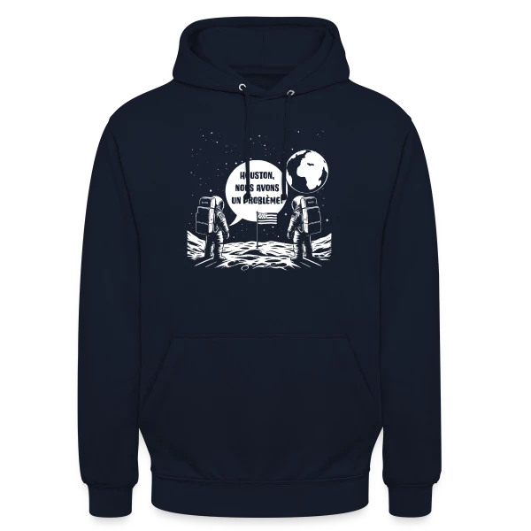 Houston, Nous avons un Problème - Citation Spatiale sur Sweat-shirt à capuche unisexe
