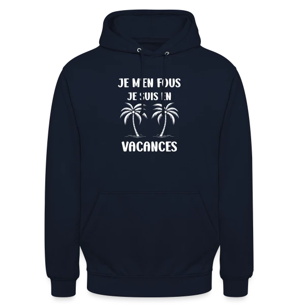 Je Suis En Vacances Blanc sur Sweat-shirt à capuche unisexe