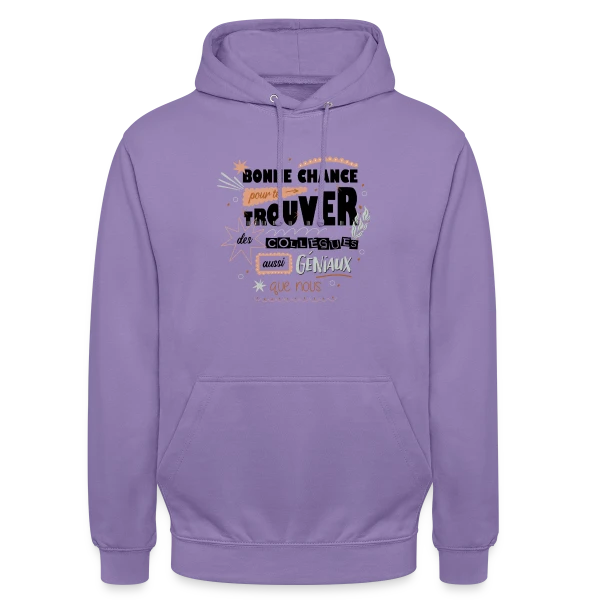 Humour Départ Collègues : "Bonne Chance Pour Trouver Mieux !" sur Sweat-shirt à capuche unisexe