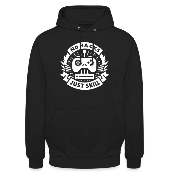 No Hacks Just Skill | Gamer Éthique sur Sweat-shirt à capuche unisexe