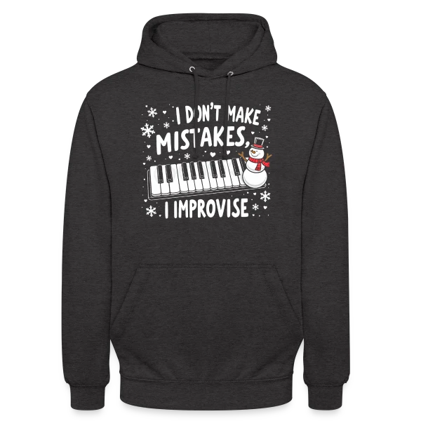 Pianiste Humour - Je n'fais pas d'erreurs, j'improvise sur Sweat-shirt à capuche unisexe